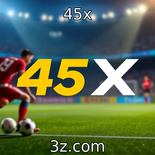 45x Apostas esportivas: Como analisar partidas para maximizar seus lucros